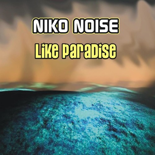 Niko Nose-Like Paradise (Original extend version)
