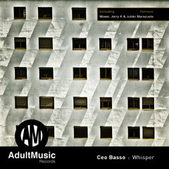 Ceo Basso - Whisper (Jerry K Rmx) Adult Music