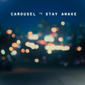 Carousel Stay&#x20;Awake Artwork