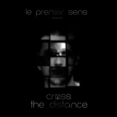 Le Premier Sens - Cross The Distance - Dee La Kream x SmokedBeat - Smoked Kream