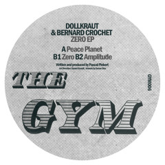 Dollkraut & Bernard Crochet - Amplitude (Thegym006)