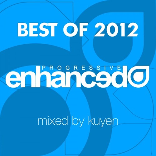 Enhanced Progressive: Best Of 2012 (Mixed By Kuyen)