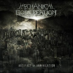 Artifact of Annihilation by Mechanical God Creation