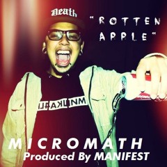 Micromath X Manifest - Rotten Apple (Prod. By Manifest)
