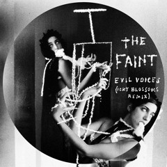 The Faint - Evil Voices (Icky Blossoms Remix)