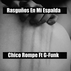 ₵amaxho Ft G-funk - Rasguños en mi Espalda