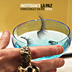 Mostrance - La Paz (Fantiago Siori Remix)