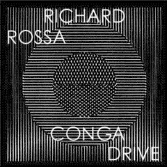 Richard Rossa - Conga Drive