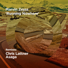 Marvin Zeyss — Running Nowhere (Chris Lattner Remix)