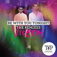Be With You Tonight (Viceroy Remix)