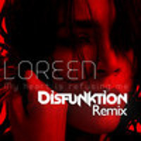 Loreen - My Heart Is Refusing Me (Disfunktion Remix)