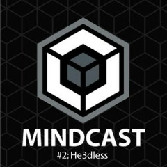 The Mindcast vol.2 by HE3Dless