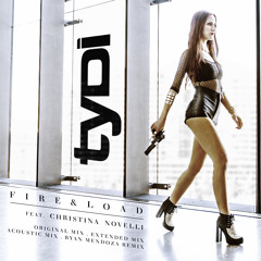 tyDi (Feat. Christina Novelli) - Fire & Load (Stripped Version)