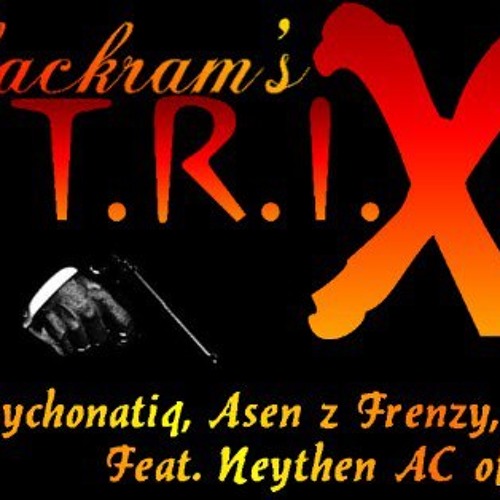 T.R.I.X.T.E.R By Chackram Production Feat Neythen Ac Of S.L.Y Squad