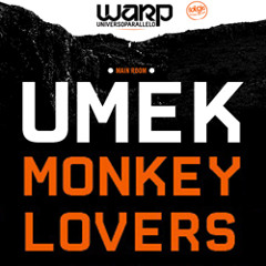 Monkeylovers @ Warp! Guest DJ: UMEK