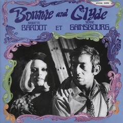 Brigitte Bardot et Serge Gainsbourg - Bonnie & Clyde (unknown re:rub)