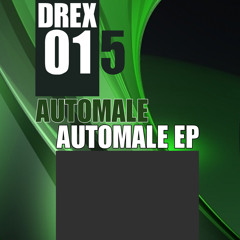[DREX015] Automale - Automale EP
