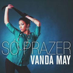 Vanda May - Só Prazer [By [L]BeatMaker] [2012]
