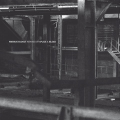 SCKT01R Markus Suckut remixed by Splice & Bleak