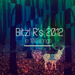 Bitzl R's 2012 in 100 Songs - Quarter 4