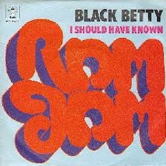 Ram Jam - Black Betty (1st draft TBC)