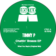 Timmy P - What You Sayin' (LT021, Side A)