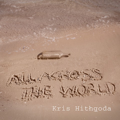 All Across The Word - Kris Hithgoda - Preview