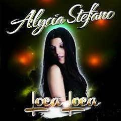 Alycia Stefano - Loca Loca (Deejay Mimi Remix)