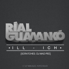 Ríal Guawankó (ill-ich Ramirez) Ft Dj Mad Pee.