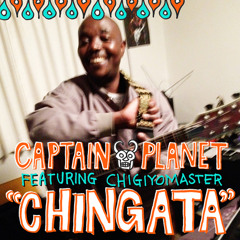 Chingata ft. ChigiyoMaster