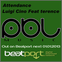 Luigi Cino Feat. Terence - Attendance ( Original Mix ) out on Beatport next 01.01.2013