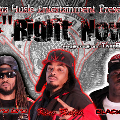 King Ralph - Rite Now ft Lil BroBro,BlackDice