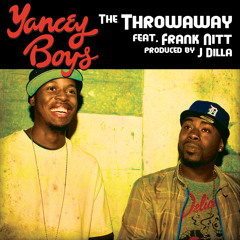 Yancey Boys - "The Throwaway" feat. Frank Nitt