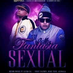 Fantasia Sexual - Jayko Pa' ft Menor Ponce ( Prod. By Neccy Patron ,Mike Tone Animala )