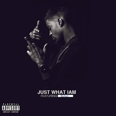 Just What I Am (Remix) Ft. Kid CuDi