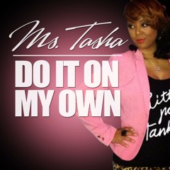 "DO IT ON MY OWN"