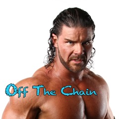 Off The Chain - (Bobby Roode)