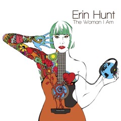 Erin Hunt - The Woman I Am