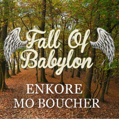 Enkore & Mo Boucher - Fall Of Babylon