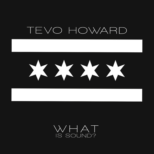 Tevo Howard What Is Sound ?