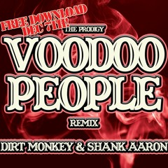 The Prodigy - Voodoo People (Dirt Monkey and Shank Aaron Pacman REMIX)