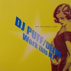 Dj Deeon and Dj Puff - Work this MF (RS edit)