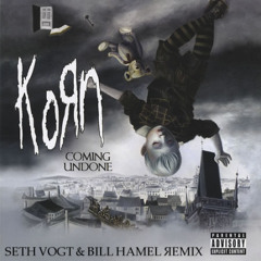 Korn "Coming Undone" (Seth Vogt & Bill Hamel Remix)_2009 Epic Records