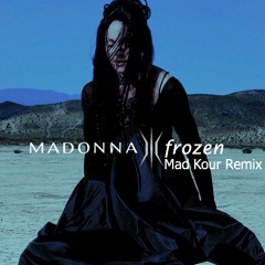 Madonna - Frozen (Mad Kour Remix)