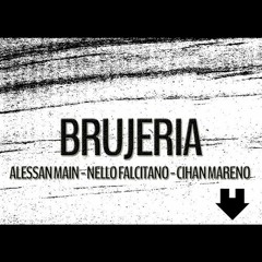 Alessan Main & Nello Falcitano - Brujeria (Original Mix)Preview