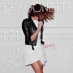 2. Dragonette - Let It Go (PRE-Mix ACAPELLA feat. Marcella Precise)