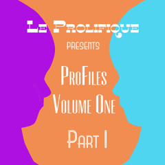 Part I - Le Prolifique - ProFiles Vol. 1