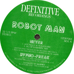 Robot Man: Never (Richie's Freakin' Mix) (1992) 12DEF003