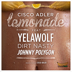 Dirt Nasty - Lemonade ft Yelawolf, Dirt Nasty, & Johnny Polygon