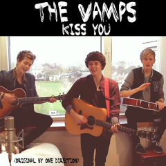 The Vamps - Kiss You (original by One Direction)